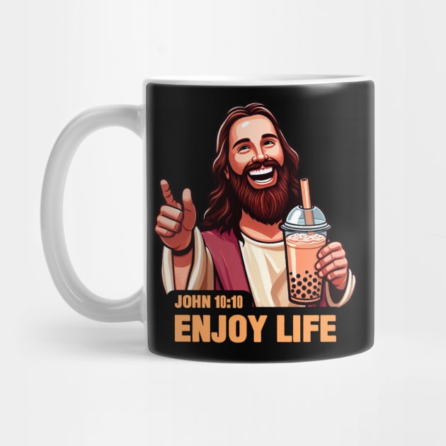 John 10:10 Enjoy Life - Bubble Milk Tea by Plushism